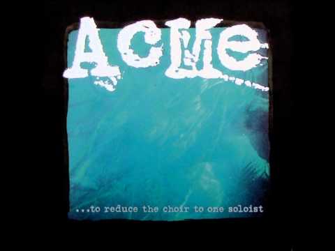 Acme - ...To Reduce The Choir To One Soloist [1996, Full LP, Edison Recordings]