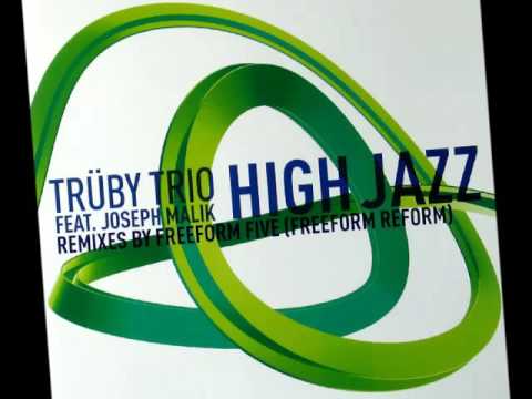 A FLG Maurepas upload - Trüby Trio feat. Joseph Malik - High Jazz (Freeform reform vocal)