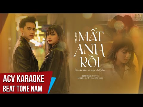 Karaoke | Mất Anh Rồi - Nguyễn Thạc Bảo Ngọc | Beat Tone Nam