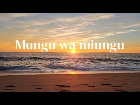 Mungu wa miungu(Praise song)
