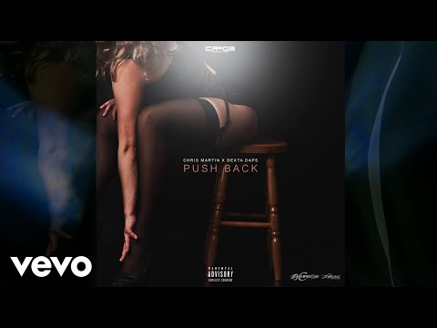 Chris Martin, Dexta Daps - Push Back (Official Audio)