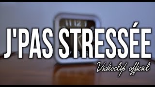Roxane Bruneau - J'pas stressée (vidéoclip officiel)
