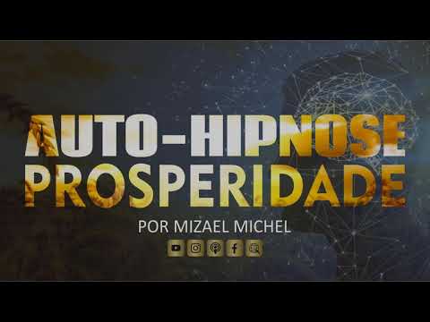 Reprogramação Mental - Auto Hipnose para Ativar Abundância e Prosperidade