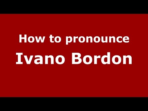 How to pronounce Ivano Bordon (Italian/Italy)  - PronounceNames.com