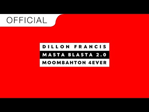 Dillon Francis - Masta Blasta 2.0