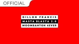 Dillon Francis - Masta Blasta 2.0