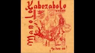 Manolo Kabezabolo   Kuando Revientes