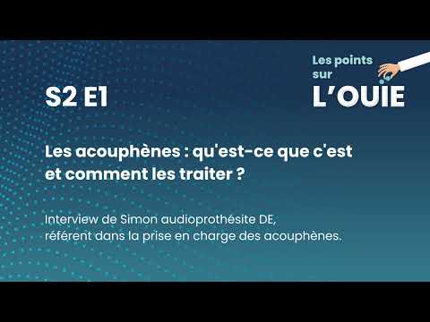 S2E1 : Les acouphènes : qu’est-ce que c’est et comment les traiter ?
