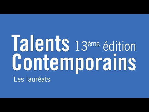 Talents Contemporains 13ème édition - Annonce des lauréats