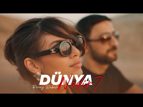 Pərviz Bülbülə — Dünya Nədir? (Rəsmi Musiqi Videosu)
