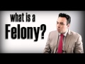 What is a Felony?