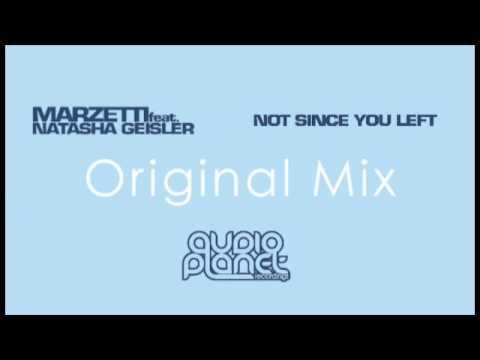 Not Since You Left - Marzetti Orignal Mix - Audio Planet Recordings