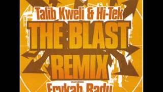 Talib Kweli &amp; Hi-Tek - The Blast (Remix)