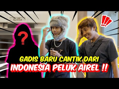 GADIS BARU CANTIK DARI INDONESIA PELUK AIREL !! - AMIR & HAKIM TERUJA DATANG RUMAH BARU AIREL !!