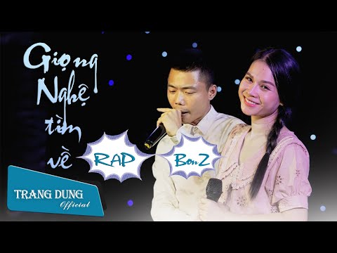 Giọng Nghệ Tìm Về Phiên Bản Rap Nghệ Cực Hay - Trang Dung ft Bonz [OFFICIAL MUSIC VIDEO]