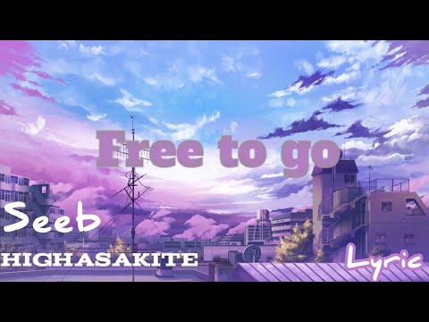 Seeb, highasakite - Free to Go