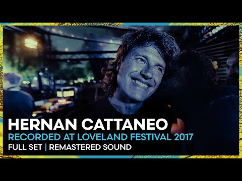 HERNAN CATTANEO at Loveland Festival 2017 | REMASTERED SET | Loveland Legacy Series