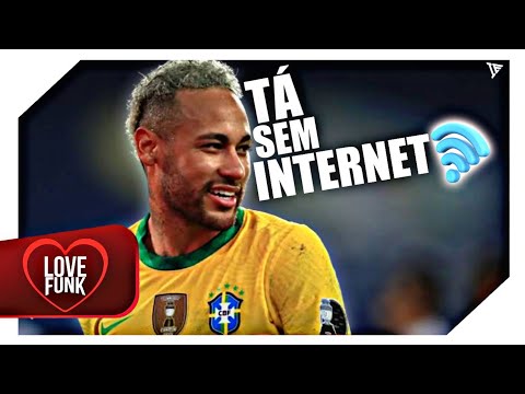 Neymar • Tá Sem Internet - Quem Não Conhece tá sem Internet📱( MC Marks ) DJ GM