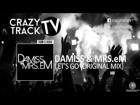 Damiss & Mrs eM  - Let's Go (Original Mix)