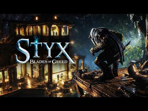 Styx Blades of Greed - The Life of a Goblin Thief! 🧌