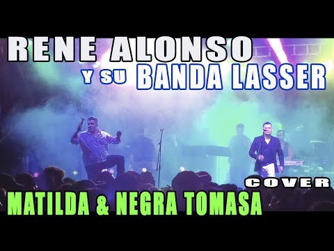Rene Alonso y su Banda Lasser - Matilda - Negra Tomasa y otros Exitos (covers) en Vivo 2023