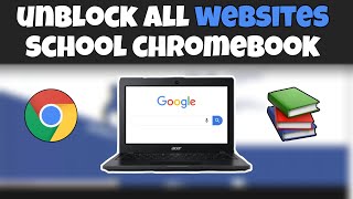 How To Unblock Websites On School Chromebook!