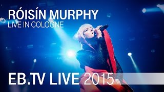 RÓISÍN MURPHY live in Cologne (2015)