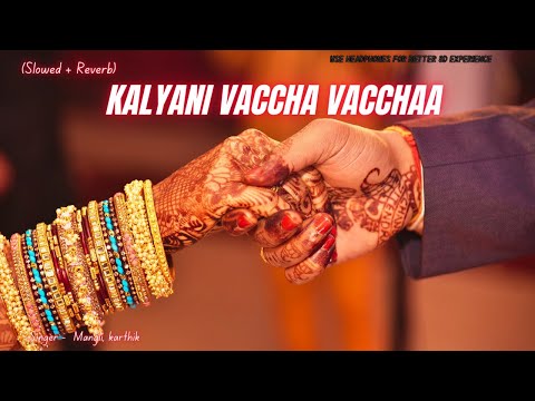 Kalyani Vaccha Vacchaa ( Slowed + Reverb ) 💕Vijay D, Mrunal 💕 The Family Star | Hits of 2024 |