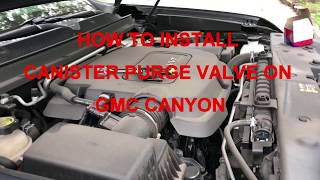 How to Install Canister Purge Valve in 2016 GMC Canyon Code P0496