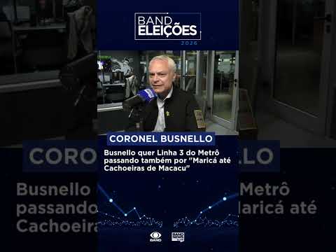 Busnello quer Linha 3 do Metrô passando também por "Maricá até Cachoeiras de Macacu"