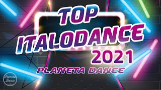Top Italodance 2021 The best Playlist by Planeta D