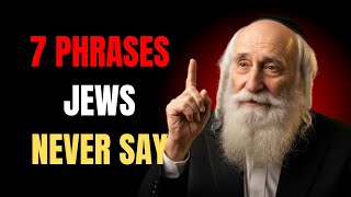 7 Phrases Jews Never Say — And The Reason Will Surprise You — Wisdom Of The Torah