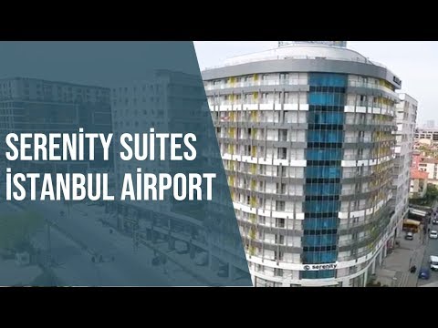 Serenity Suites İstanbul Airport Tanıtım Filmi