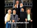 Back in Durham Gaol - The Dubliners