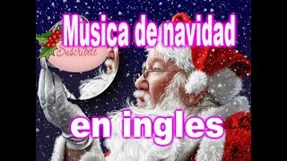Christmas Songs - Canciones de Navidad en ingles - Música Navideña en ingles