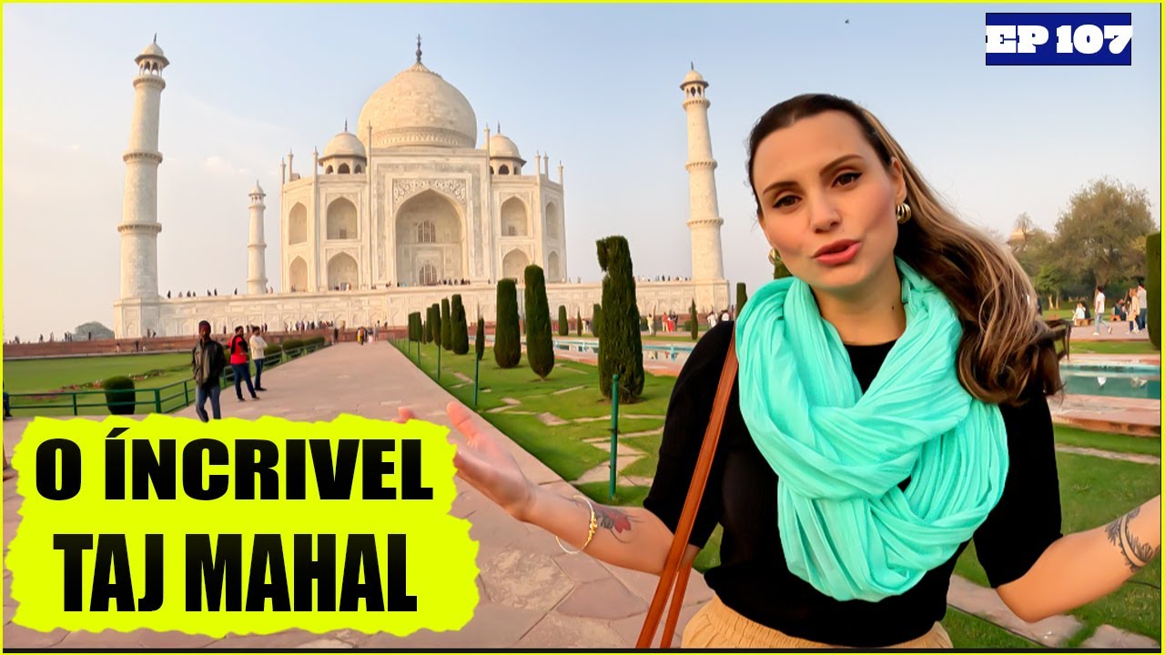 A REALIDADE DE VISITAR O TAJ MAHAL EM 2024