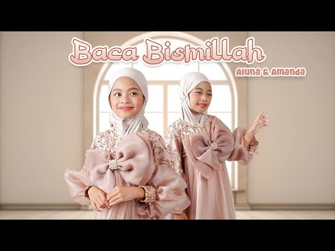 ALUNA DAN AMANDA - BACA BISMILLAH (Official Music Video)