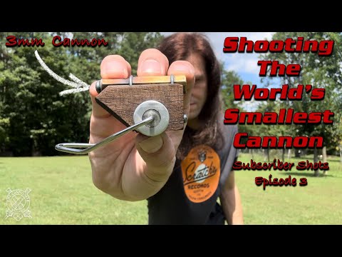 Shooting the World's Smallest Cannon