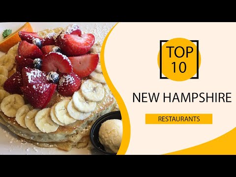 Top 10 Best Restaurants to Visit in New Hampshire | USA - English