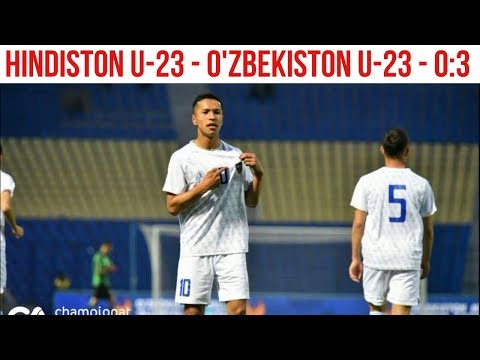 Hindiston U-23 - O'zbekiston U-23 - 0:3 | 22.03.2019 (Osiyo chempionati saralash o'yini)