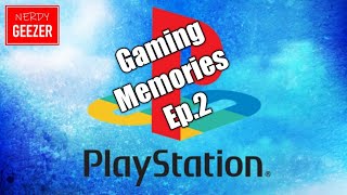 Gaming Memories Ep.2