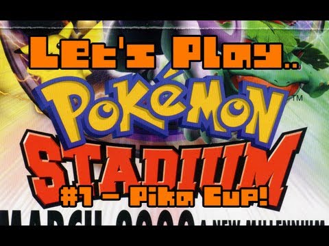 Let's Play Pokemon Stadium N64: Part 1 - Pika Cup!