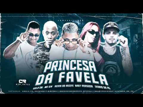 MC KEVIN DO RECIFE IVINHO DA PG BOLA CH MC GW BARBY PERIGOSA -PRINCESA DA FAVELA
