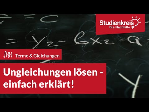 Ungleichungen lösen - einfach erklärt | Mathe verstehen mit dem Studienkreis