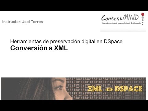 Joel Torres - ContentMind - Curso XML para DSpace