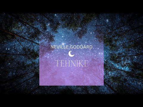 TEHNIKE MANIFESTIRANJA - Neville Goddard- 3. REVIZIJA