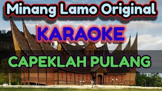 Download lagu Lagu Minang lamo || Capeklah Pulang || KARAOKE mp3