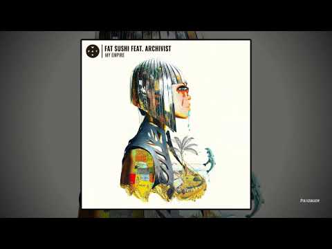 Fat Sushi feat. Archivist - My Empire (Marquis Hawkes Remix)