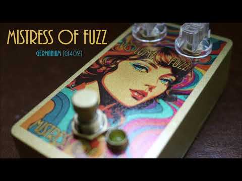 Mistress of Fuzz - Germanium GT402