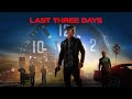 LAST THREE DAYS | Official Trailer (2020)